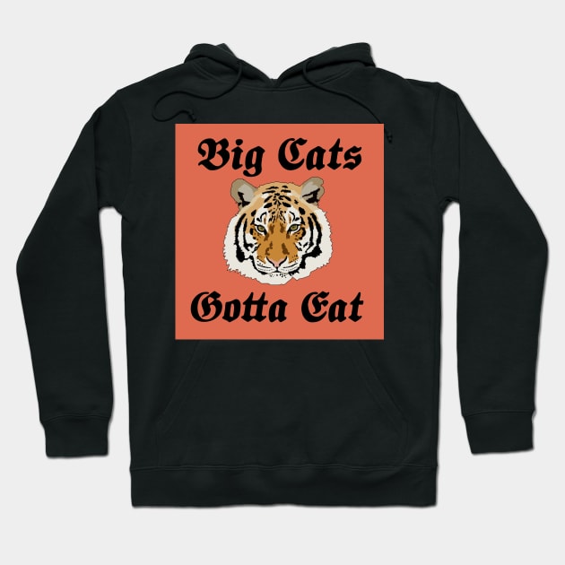 Big Cats Gotta Eat Hoodie by FlashmanBiscuit